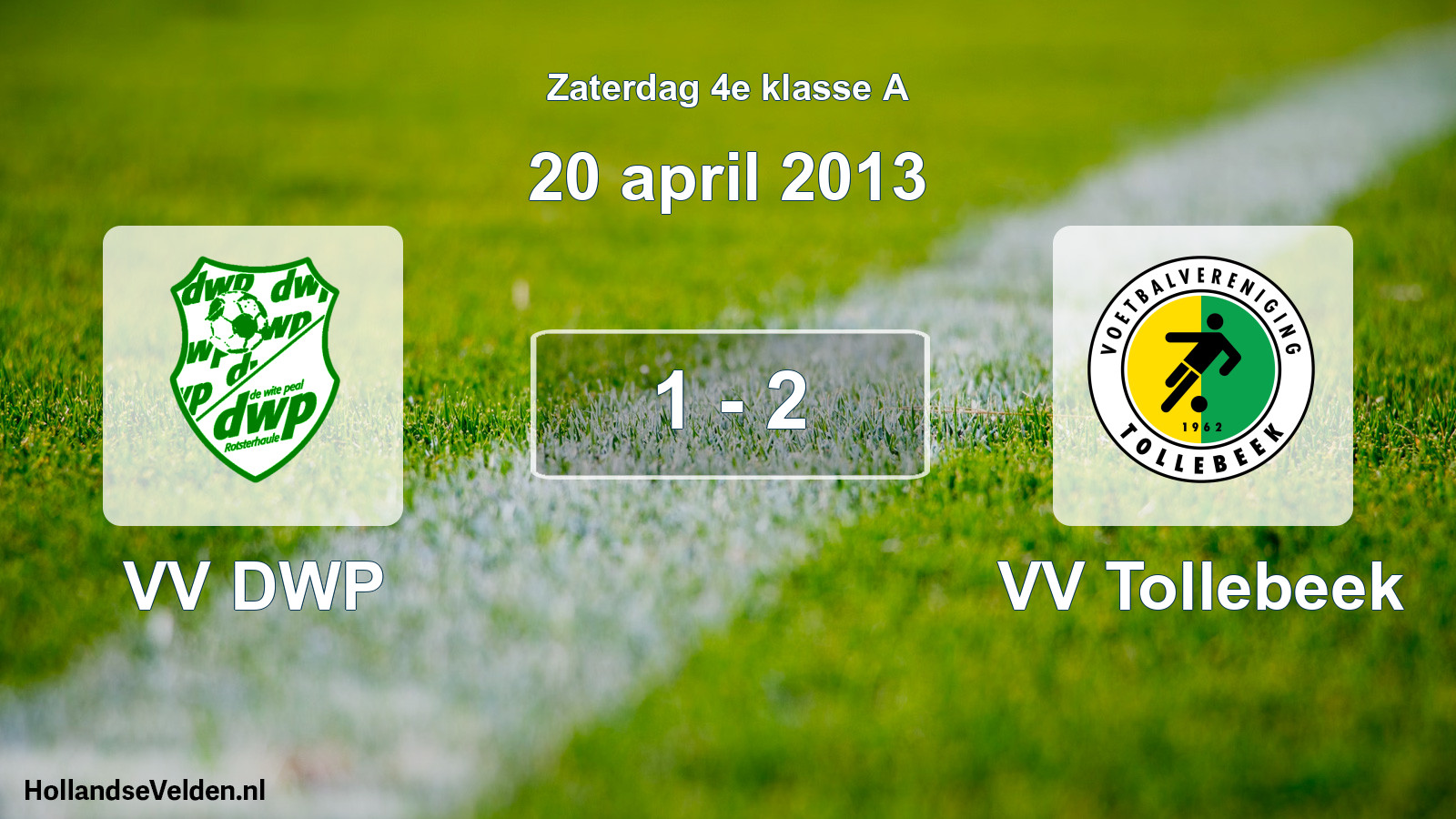 Total number of matches played: VV DWP - VV Tollebeek 1 - 2 (20 April 2013)