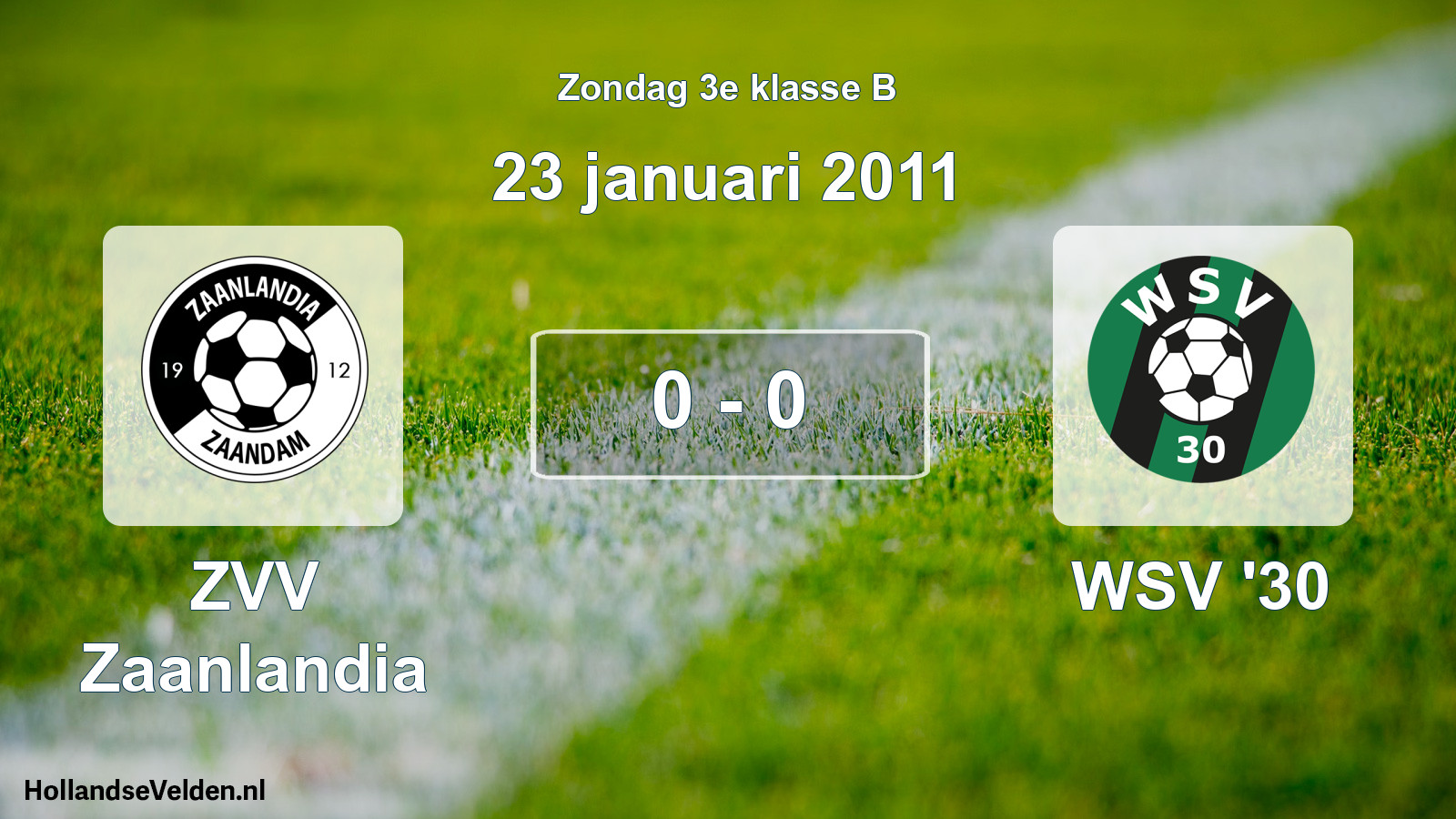 Total number of matches played: ZVV Zaanlandia - WSV '30 0 - 0 (23 January 2011)
