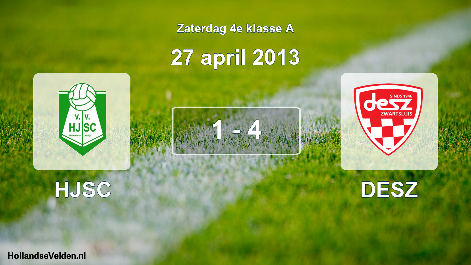 Total number of matches played: HJSC - DESZ 1 - 4 (27 April 2013)