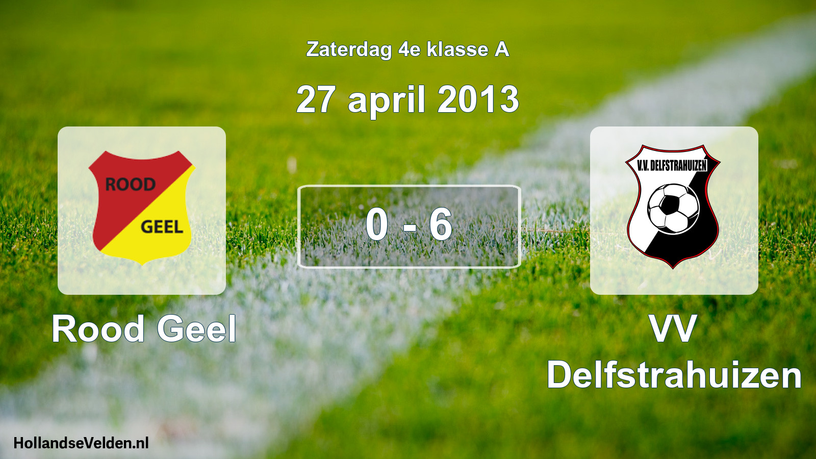 Total number of matches played: Rood Geel - VV Delfstrahuizen 0 - 6 (27 April 2013)