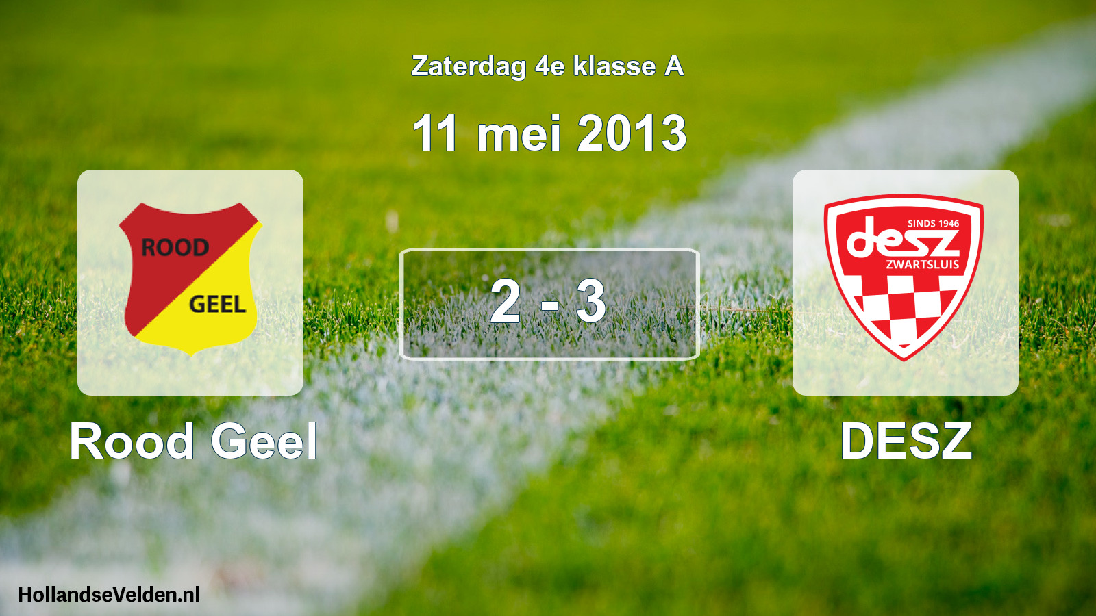 Total number of matches played: Rood Geel - DESZ 2 - 3 (11 May 2013)