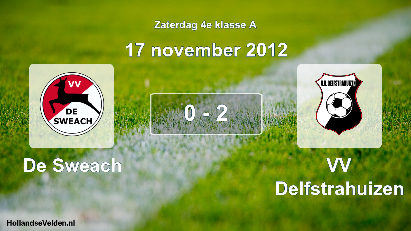 Total number of matches played: De Sweach - VV Delfstrahuizen 0 - 2 (17 November 2012)