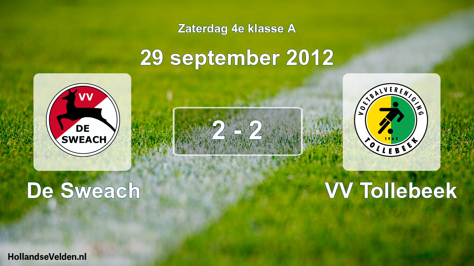 Total number of matches played: De Sweach - VV Tollebeek 2 - 2 (29 September 2012)