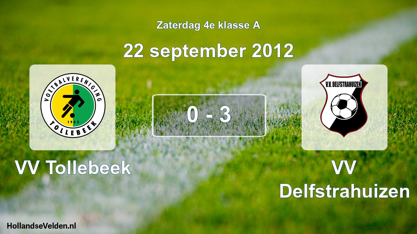 Total number of matches played: VV Tollebeek - VV Delfstrahuizen 0 - 3 (22 September 2012)