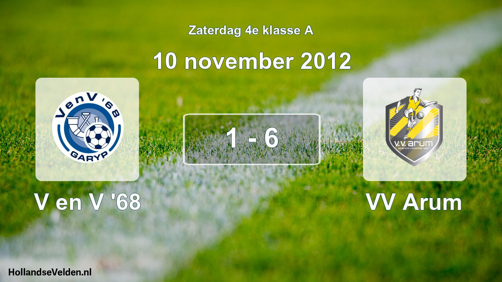 Total number of matches played: V en V '68 - VV Arum 1 - 6 (10 November 2012)