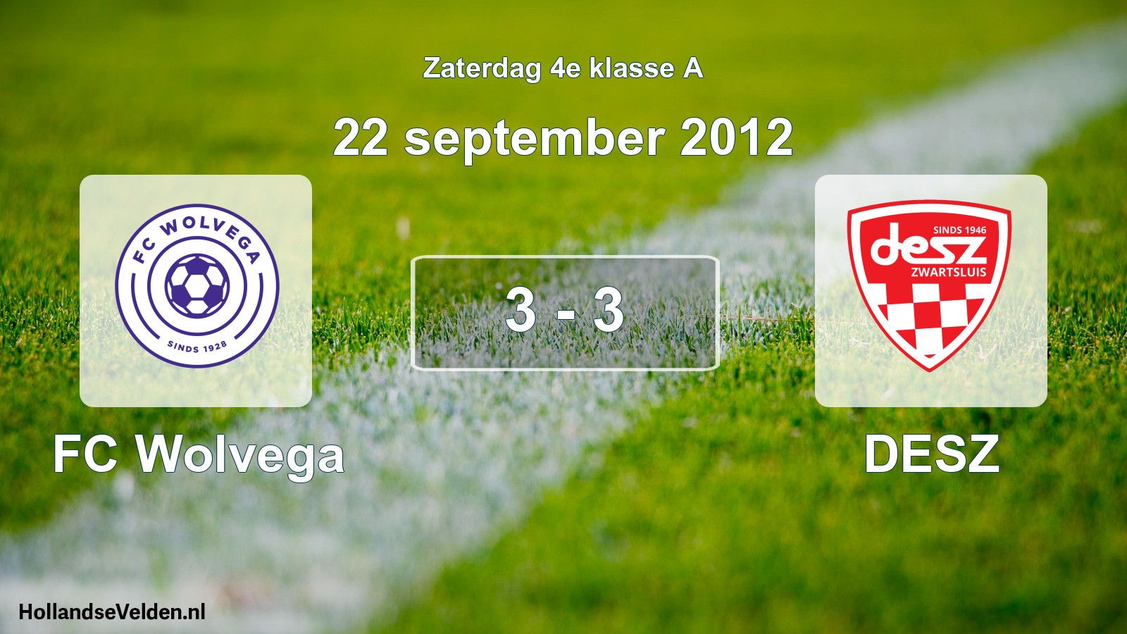 Total number of matches played: FC Wolvega - DESZ 3 - 3 (22 September 2012)