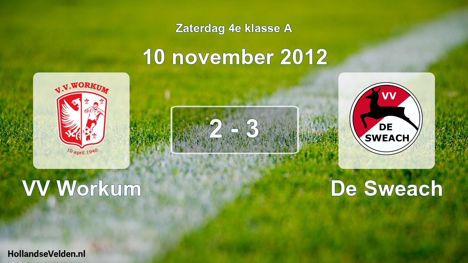 Total number of matches played: VV Workum - De Sweach 2 - 3 (10 November 2012)