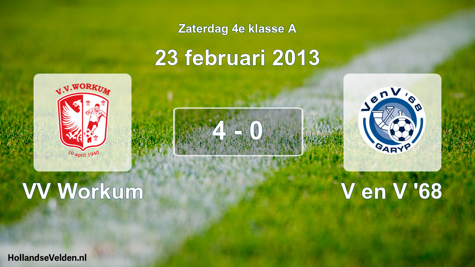 Total number of matches played: VV Workum - V en V '68 4 - 0 (23 February 2013)