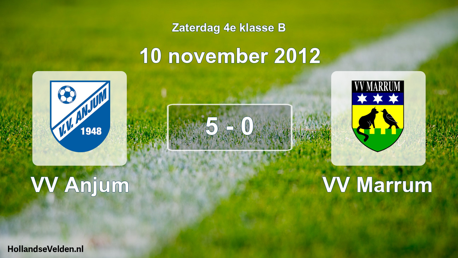 Total number of matches played: VV Anjum - VV Marrum 5 - 0 (10 November 2012)