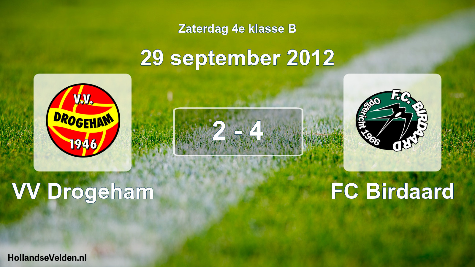 Total number of matches played: VV Drogeham - FC Birdaard 2 - 4 (29 September 2012)
