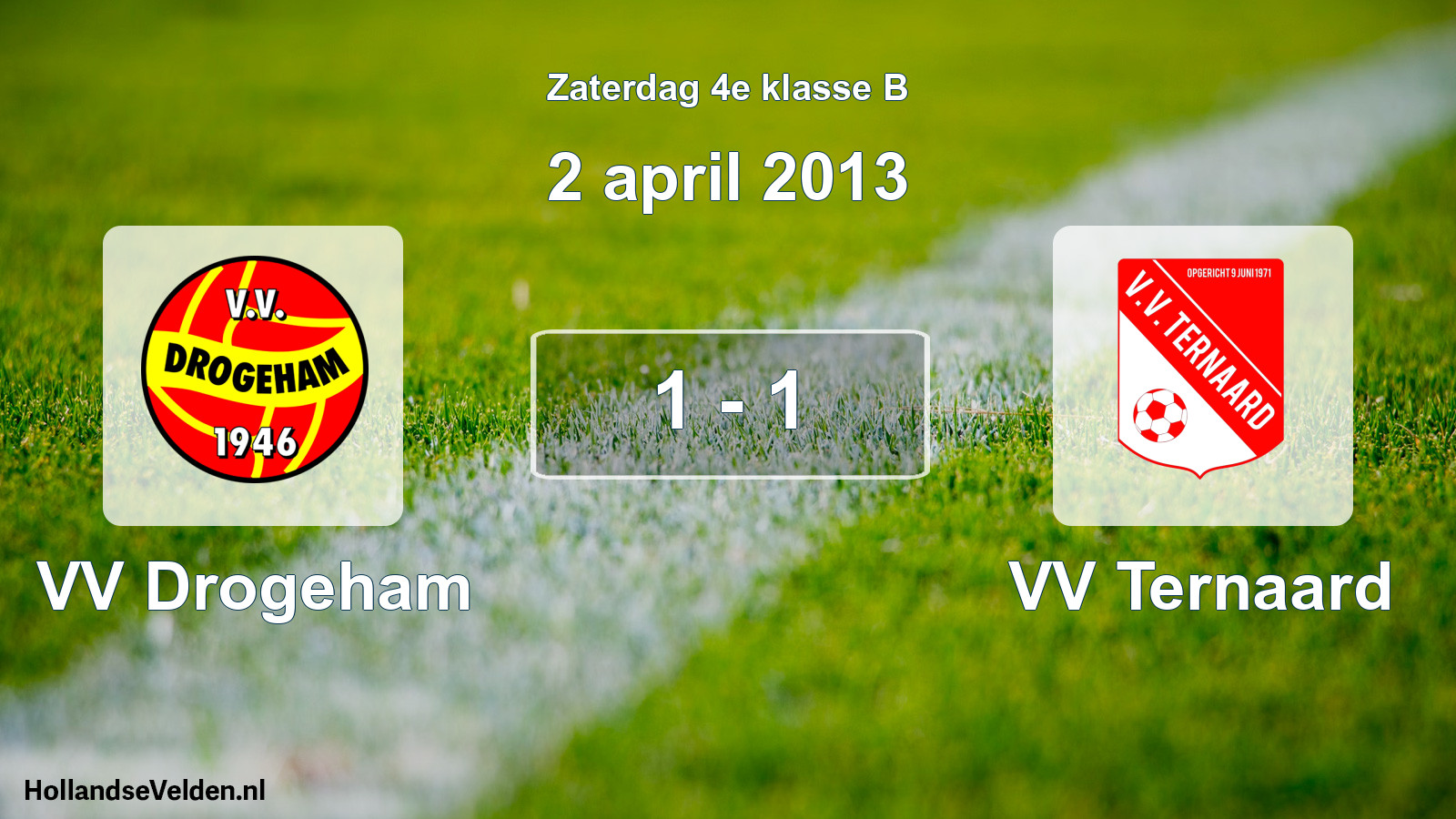 Total number of matches played: VV Drogeham - VV Ternaard 1 - 1 (2 April 2013)