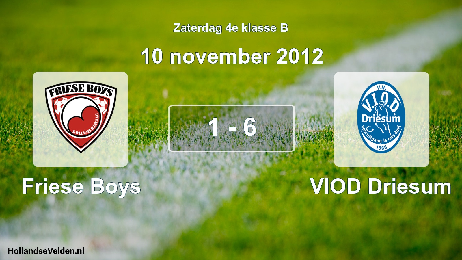 Total number of matches played: Friese Boys - VIOD Driesum 1 - 6 (10 November 2012)