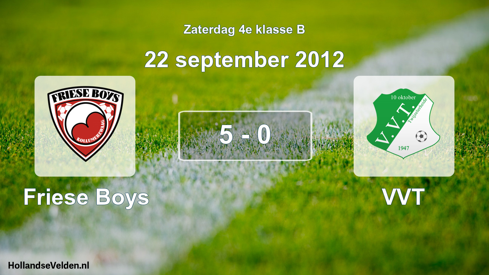 Total number of matches played: Friese Boys - VVT 5 - 0 (22 September 2012)