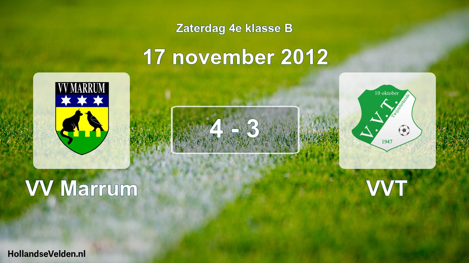 Total number of matches played: VV Marrum - VVT 4 - 3 (17 November 2012)