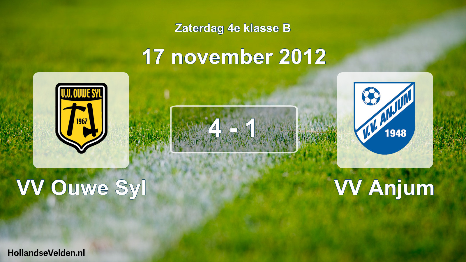 Total number of matches played: VV Ouwe Syl - VV Anjum 4 - 1 (17 November 2012)