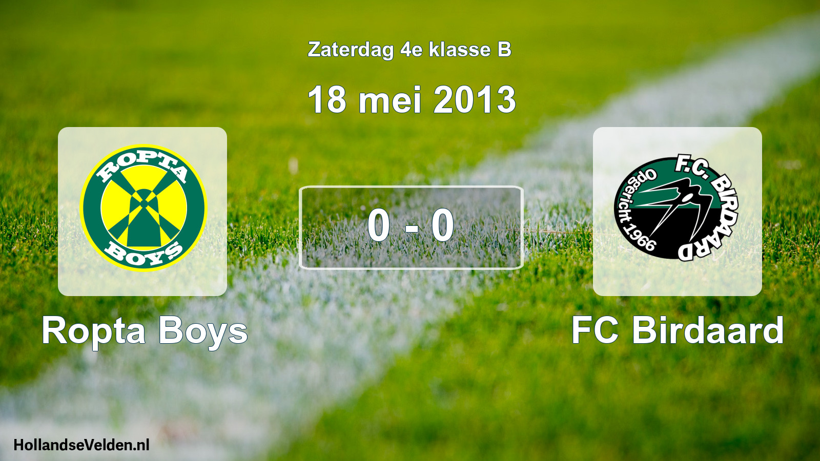 Total number of matches played: Ropta Boys - FC Birdaard 0 - 0 (18 May 2013)