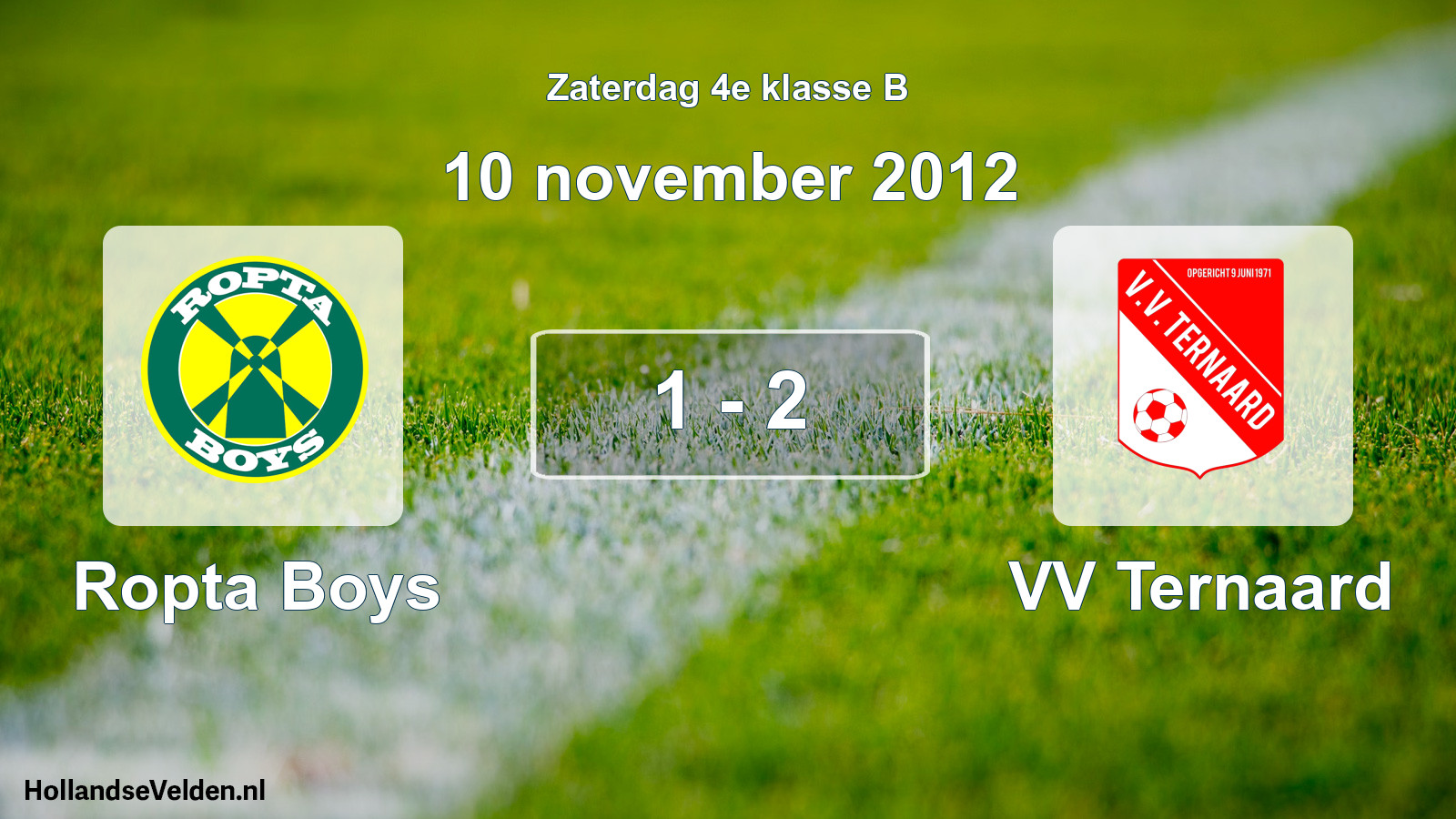 Total number of matches played: Ropta Boys - VV Ternaard 1 - 2 (10 November 2012)