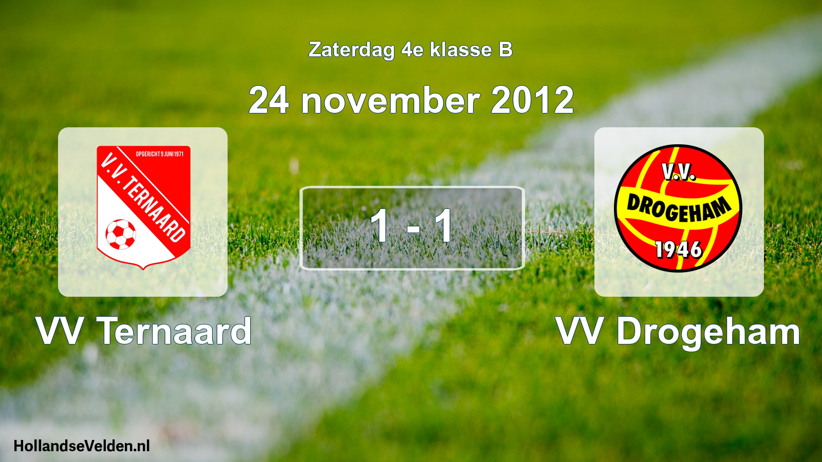 Total number of matches played: VV Ternaard - VV Drogeham 1 - 1 (24 November 2012)