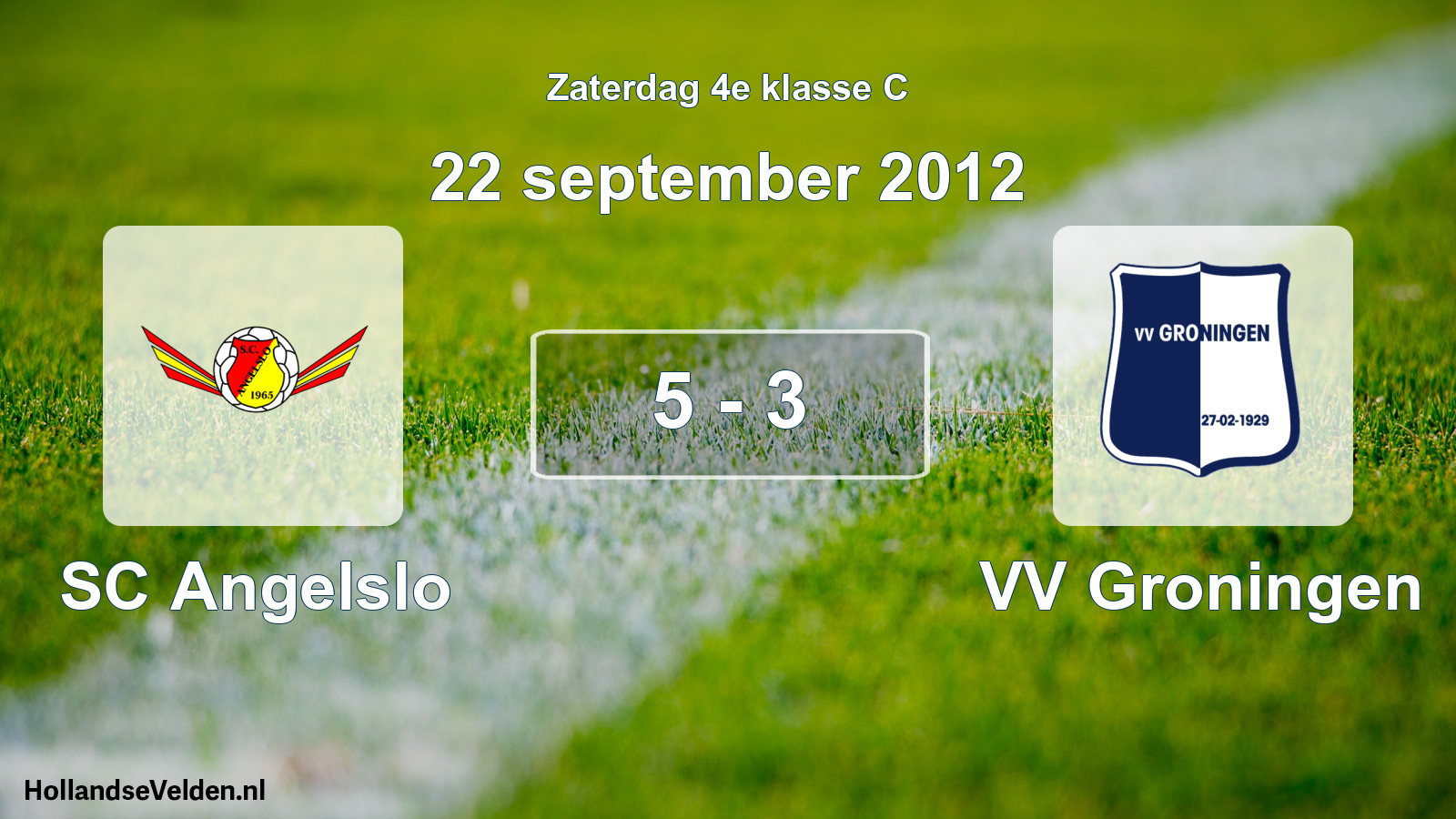 Total number of matches played: SC Angelslo - VV Groningen 5 - 3 (22 September 2012)