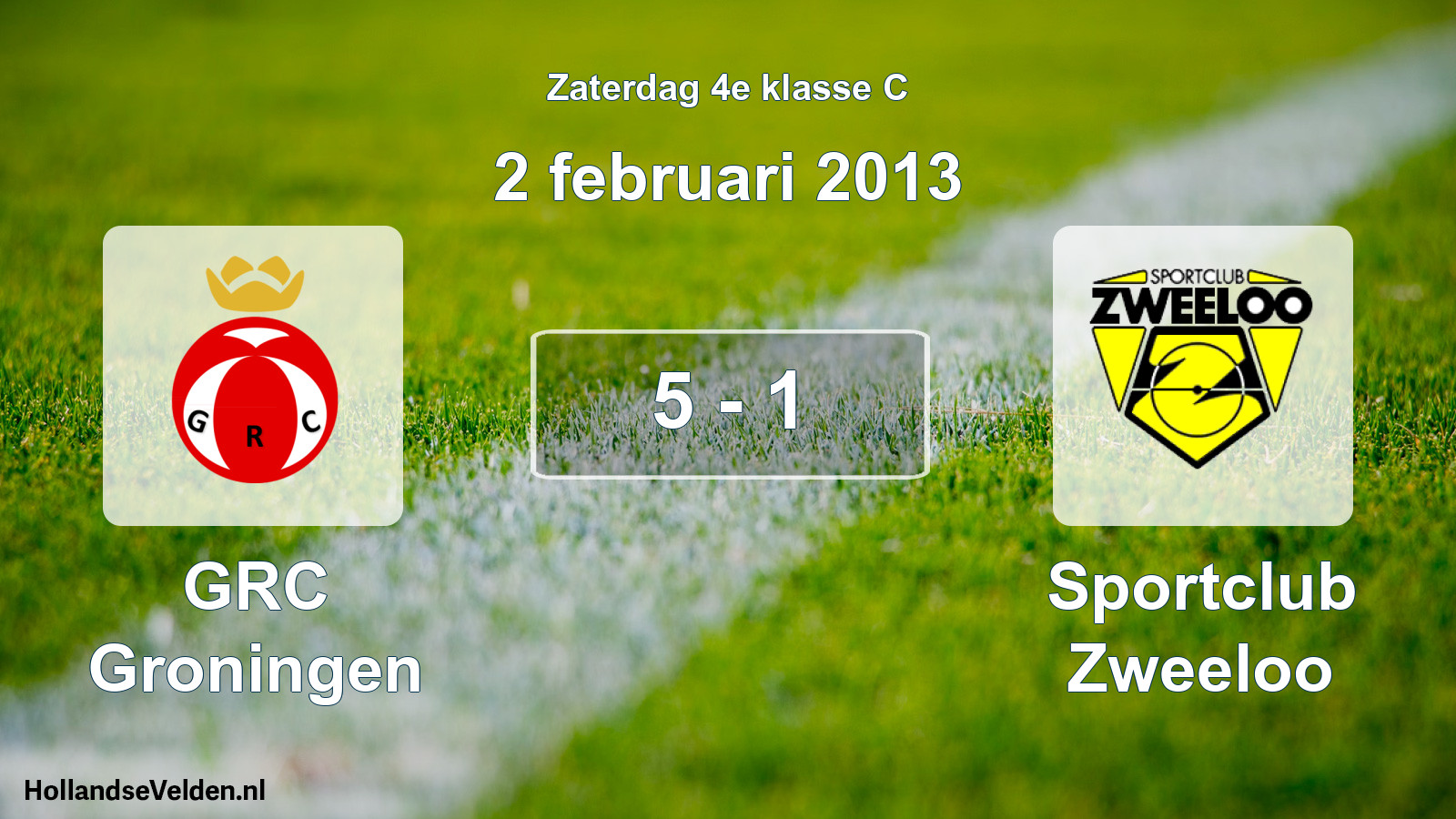 Total number of matches played: GRC Groningen - Sportclub Zweeloo 5 - 1 (2 February 2013)