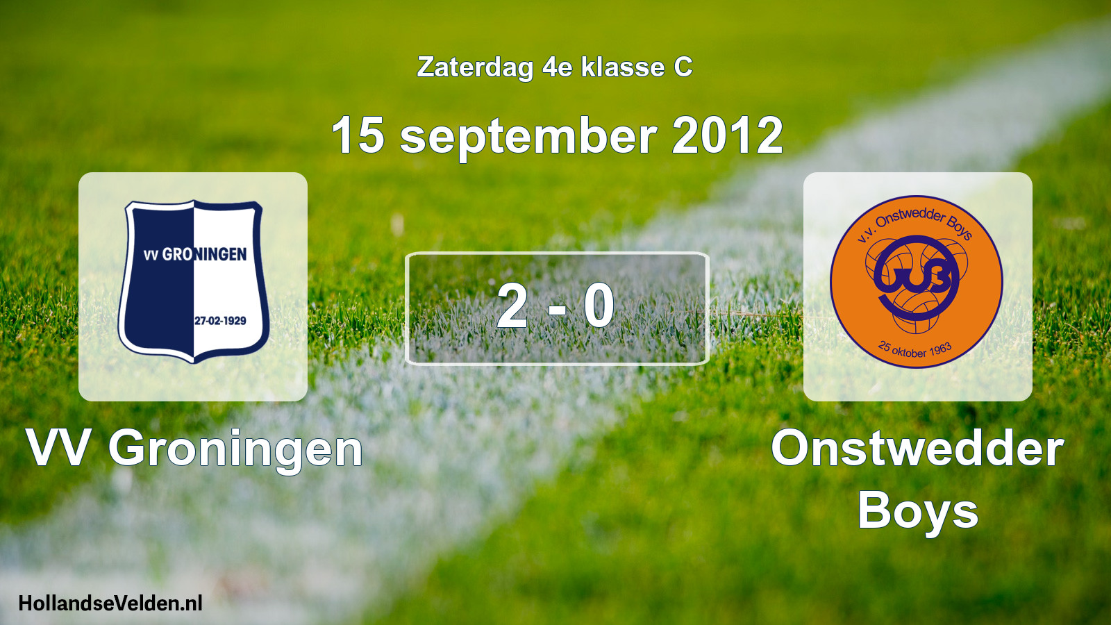 Total number of matches played: VV Groningen - Onstwedder Boys 2 - 0 (15 September 2012)