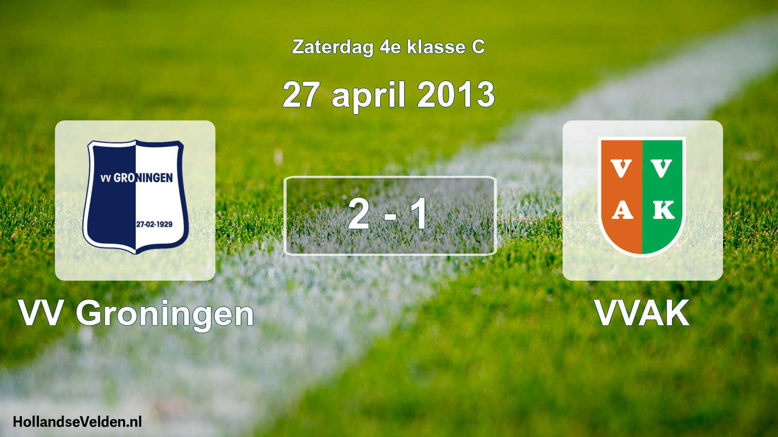 Total number of matches played: VV Groningen - VVAK 2 - 1 (27 April 2013)