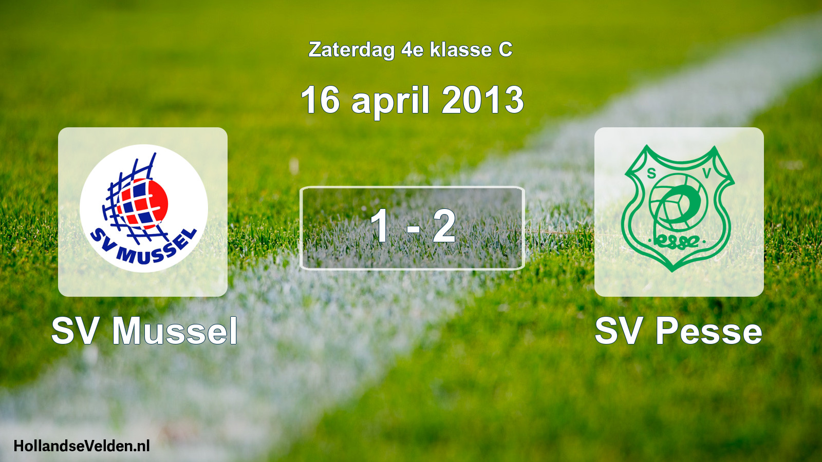 Total number of matches played: SV Mussel - SV Pesse 1 - 2 (16 April 2013)