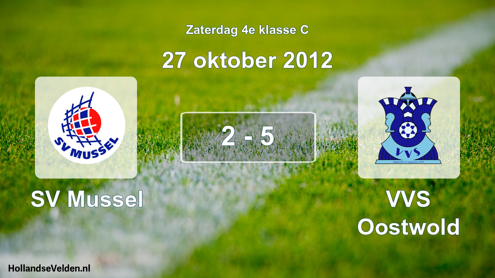 Total number of matches played: SV Mussel - VVS Oostwold 2 - 5 (27 October 2012)