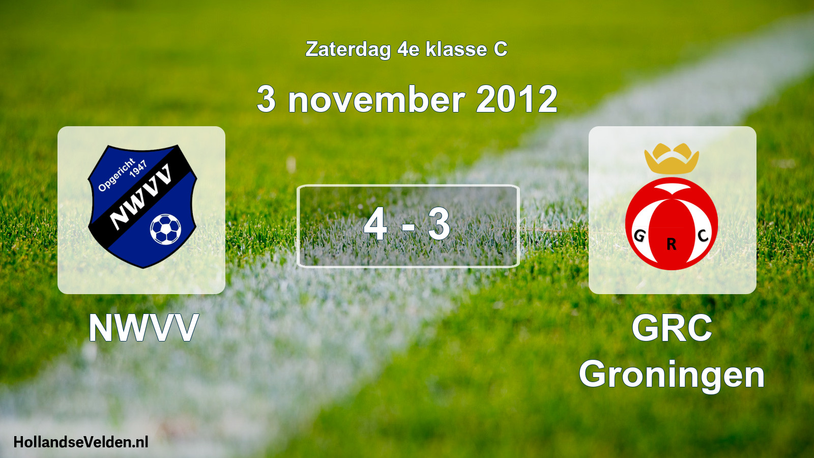 Total number of matches played: NWVV - GRC Groningen 4 - 3 (3 November 2012)