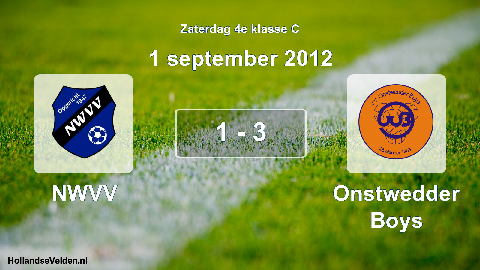 Total number of matches played: NWVV - Onstwedder Boys 1 - 3 (1 September 2012)
