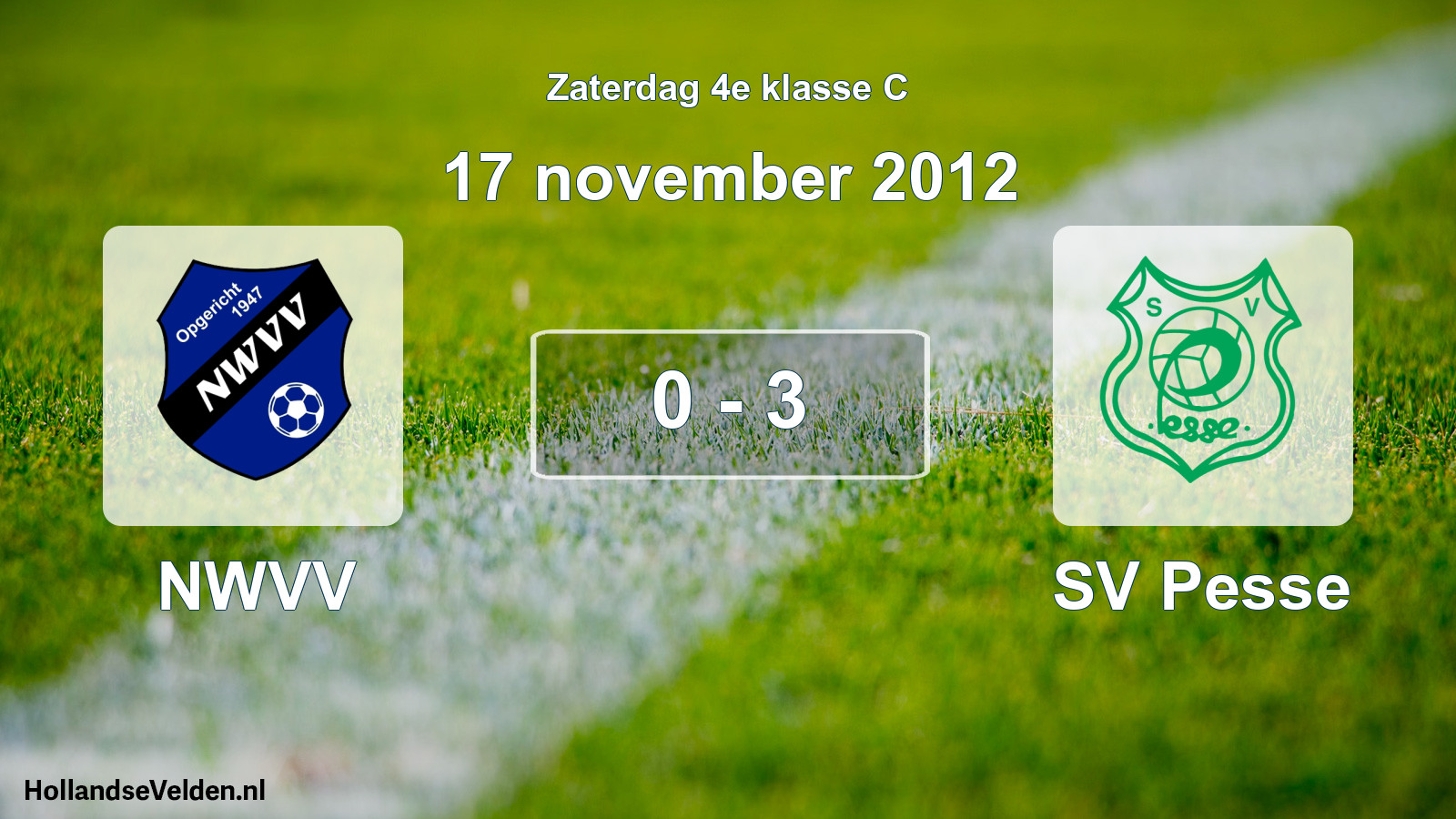 Total number of matches played: NWVV - SV Pesse 0 - 3 (17 November 2012)