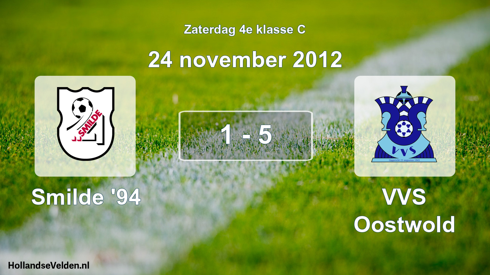 Total number of matches played: Smilde '94 - VVS Oostwold 1 - 5 (24 November 2012)
