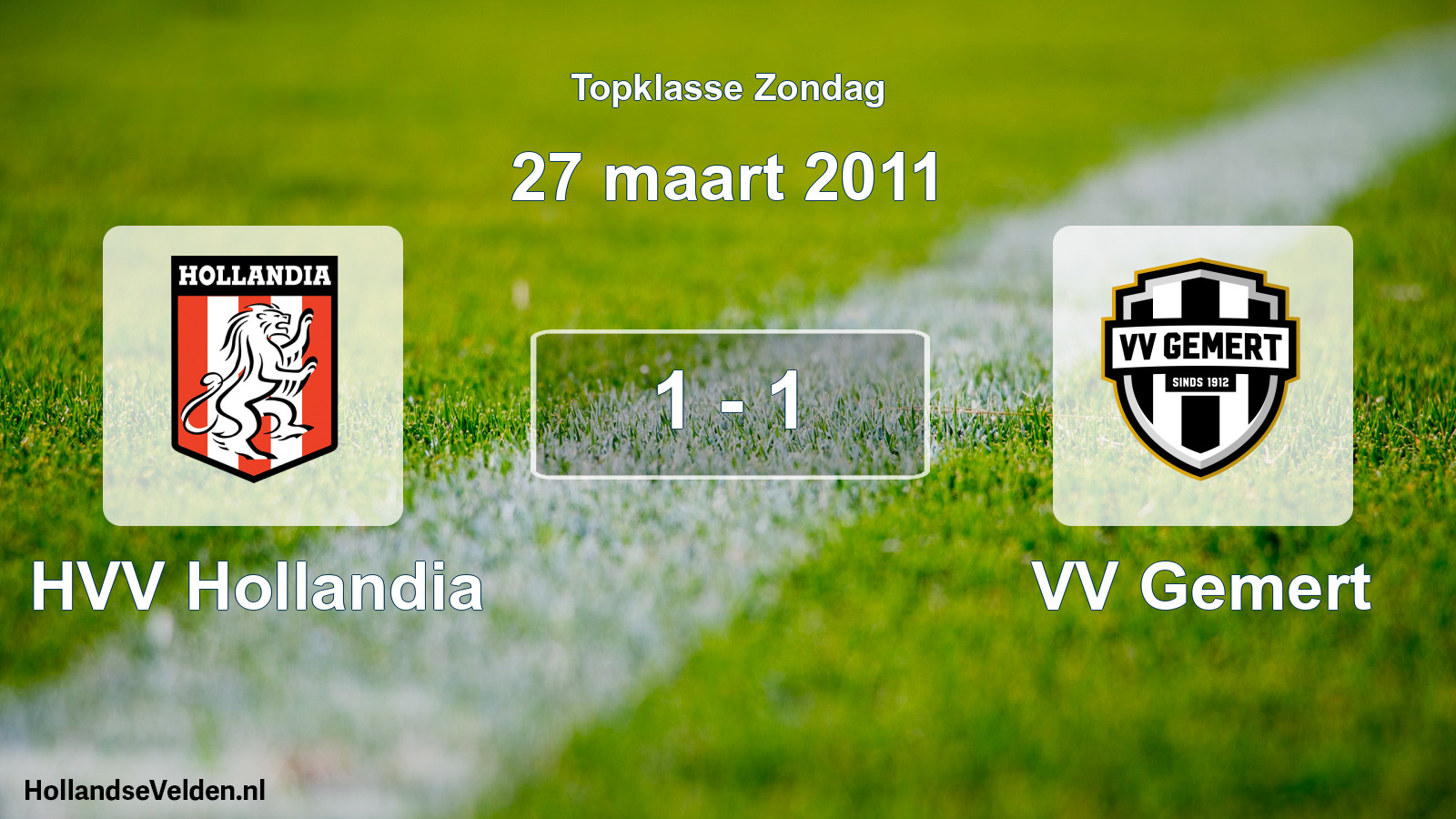 Total number of matches played: HVV Hollandia - VV Gemert 1 - 1 (27 March 2011)