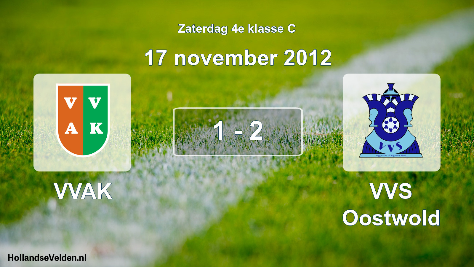 Total number of matches played: VVAK - VVS Oostwold 1 - 2 (17 November 2012)