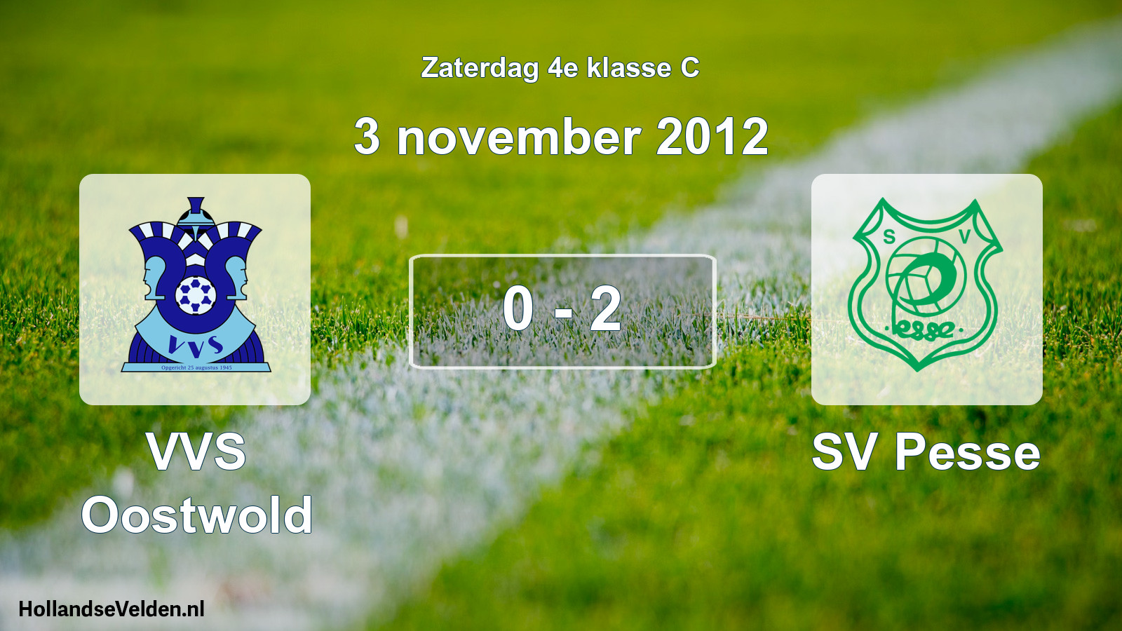Total number of matches played: VVS Oostwold - SV Pesse 0 - 2 (3 November 2012)