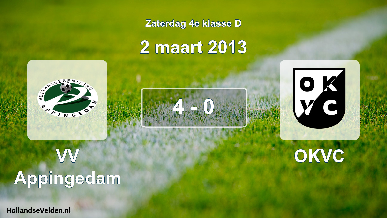 Total number of matches played: VV Appingedam - OKVC 4 - 0 (2 March 2013)