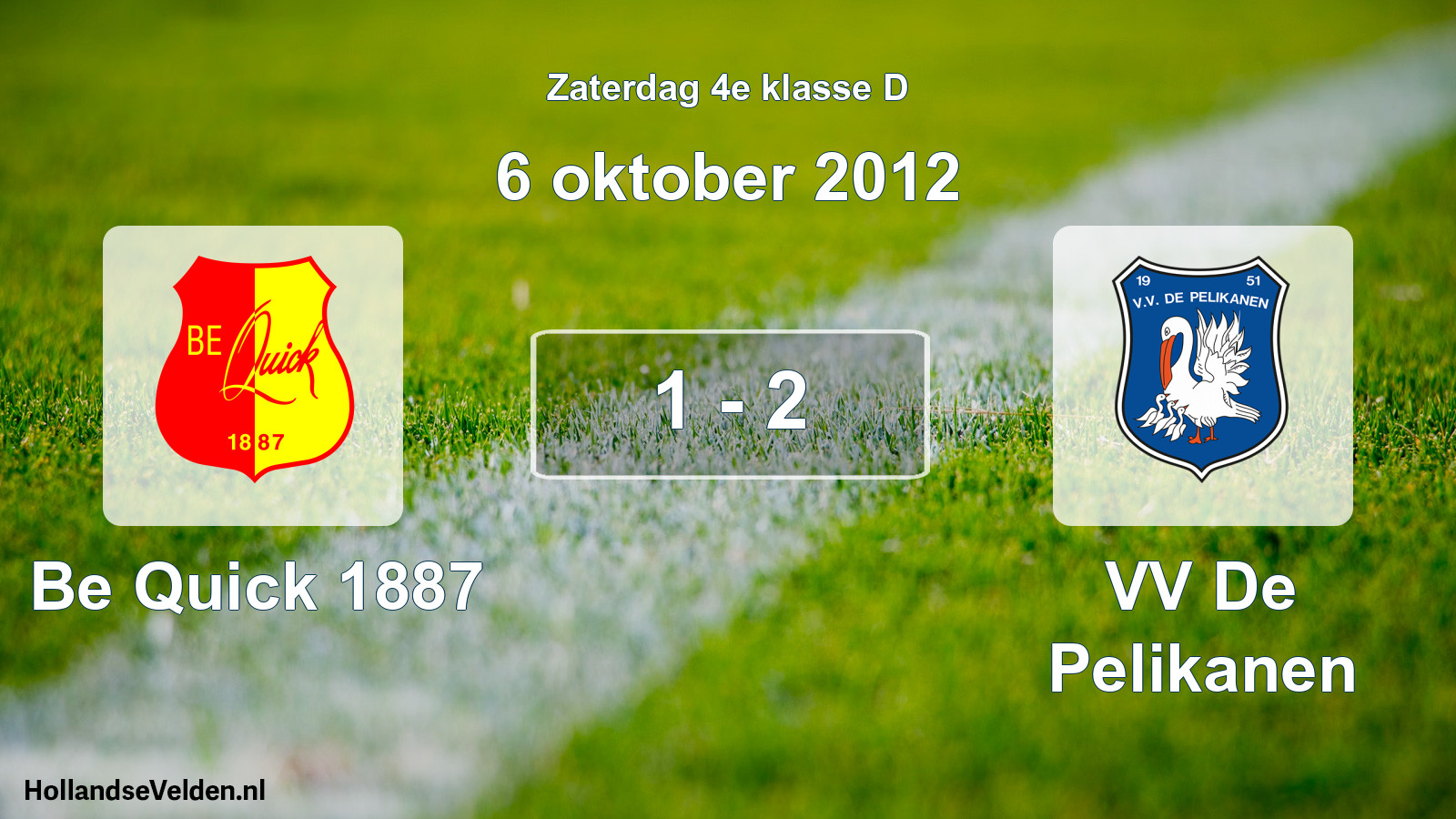 Total number of matches played: Be Quick 1887 - VV De Pelikanen 1 - 2 (6 October 2012)