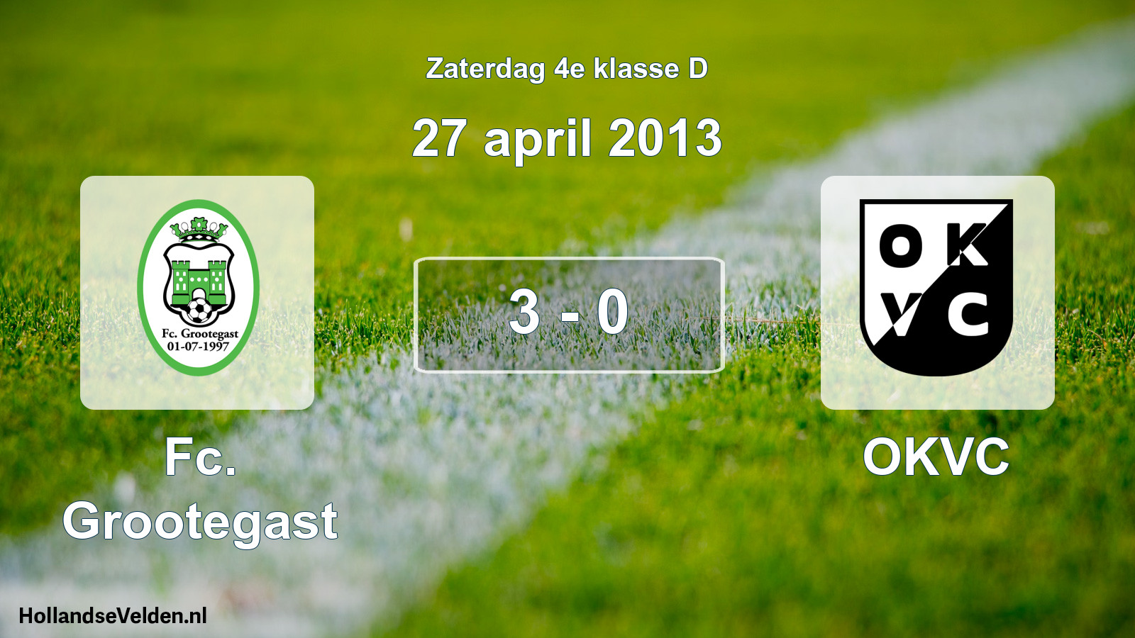 Total number of matches played: Fc. Grootegast - OKVC 3 - 0 (27 April 2013)