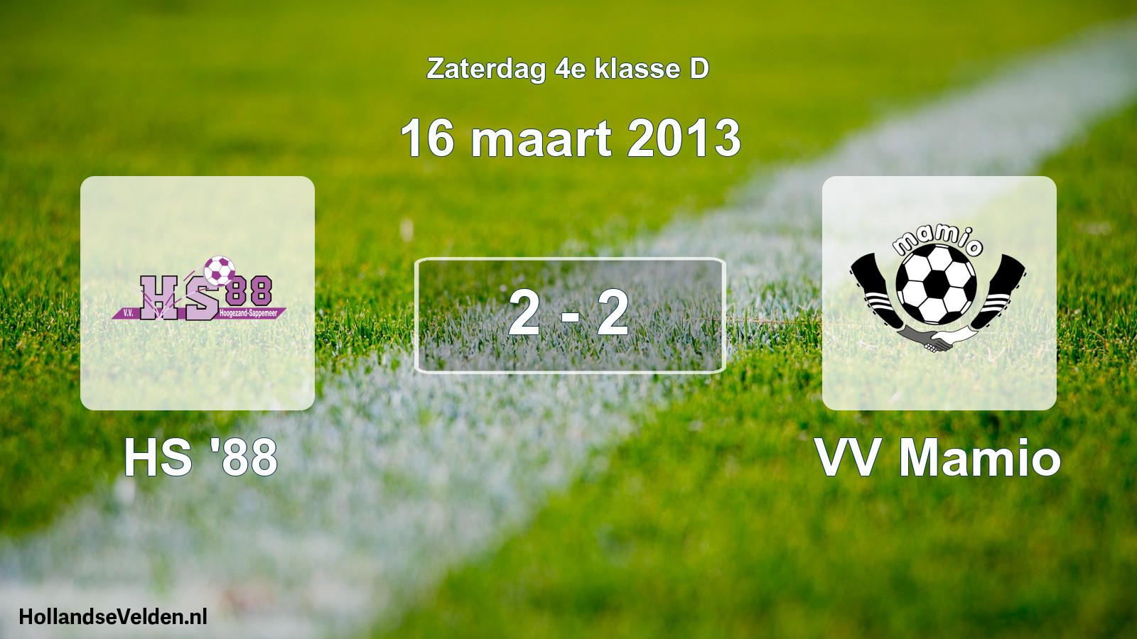 Total number of matches played: HS '88 - VV Mamio 2 - 2 (16 March 2013)