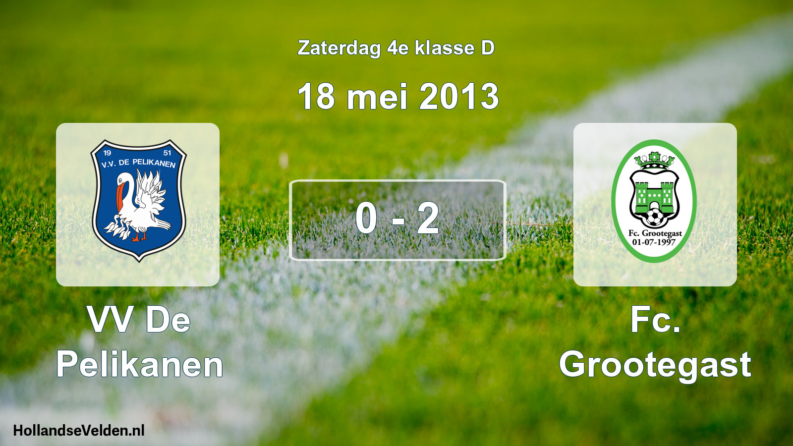 Total number of matches played: VV De Pelikanen - Fc. Grootegast 0 - 2 (18 May 2013)