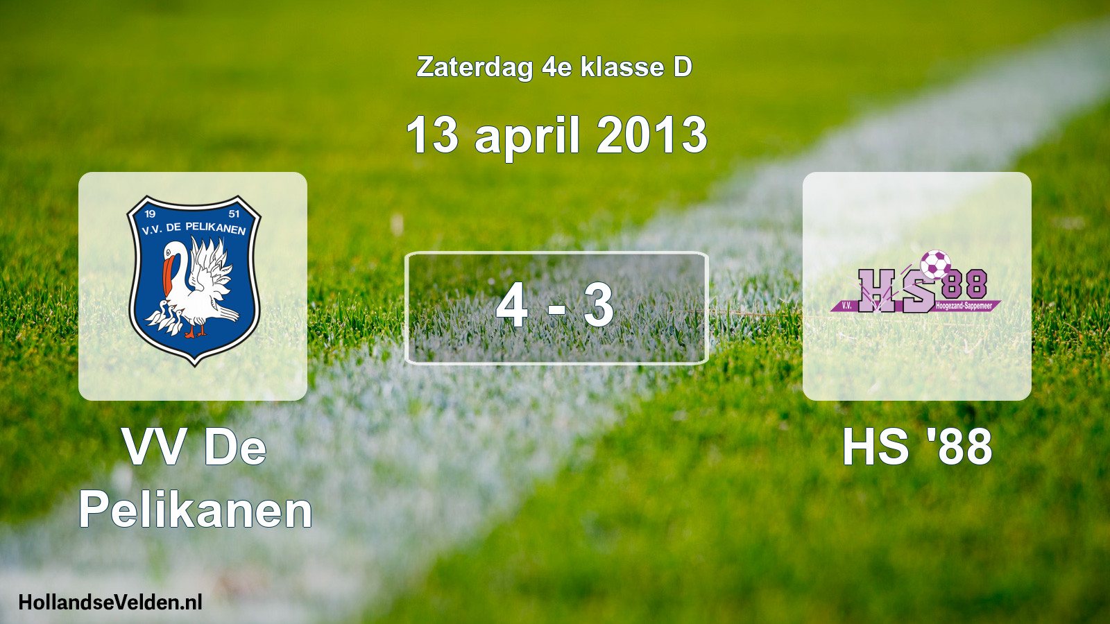 Total number of matches played: VV De Pelikanen - HS '88 4 - 3 (13 April 2013)