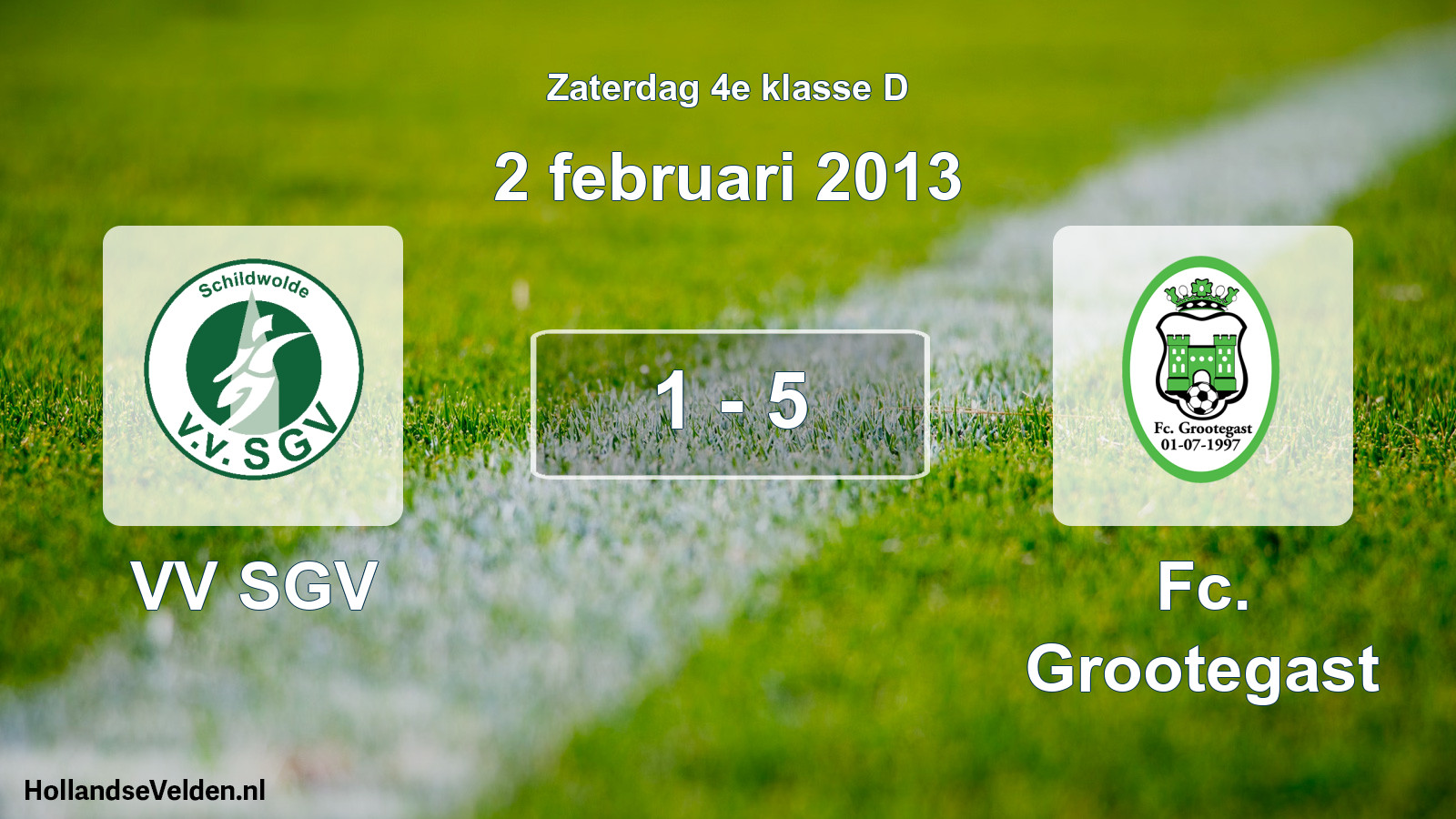 Total number of matches played: VV SGV - Fc. Grootegast 1 - 5 (2 February 2013)