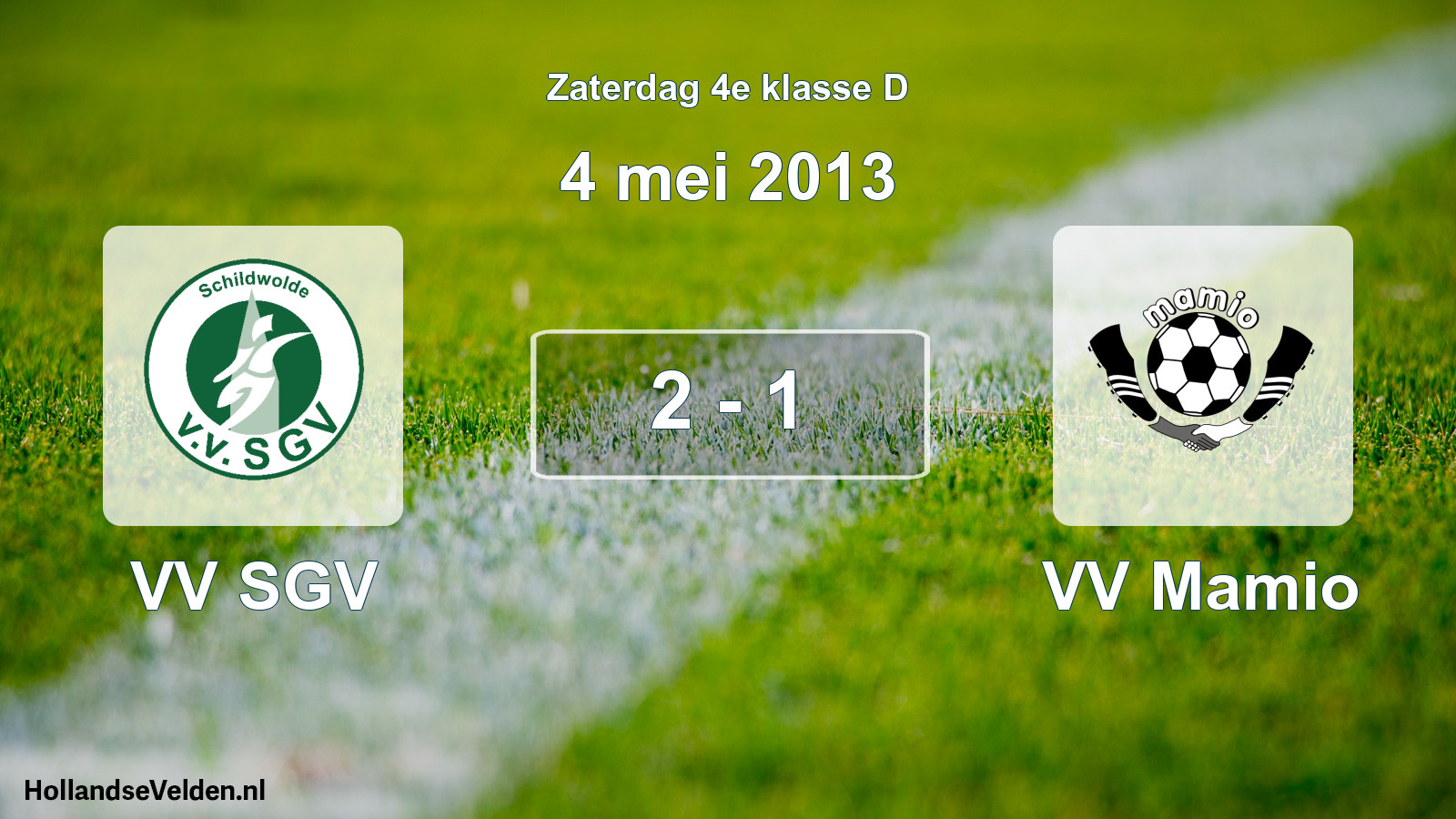 Total number of matches played: VV SGV - VV Mamio 2 - 1 (4 May 2013)