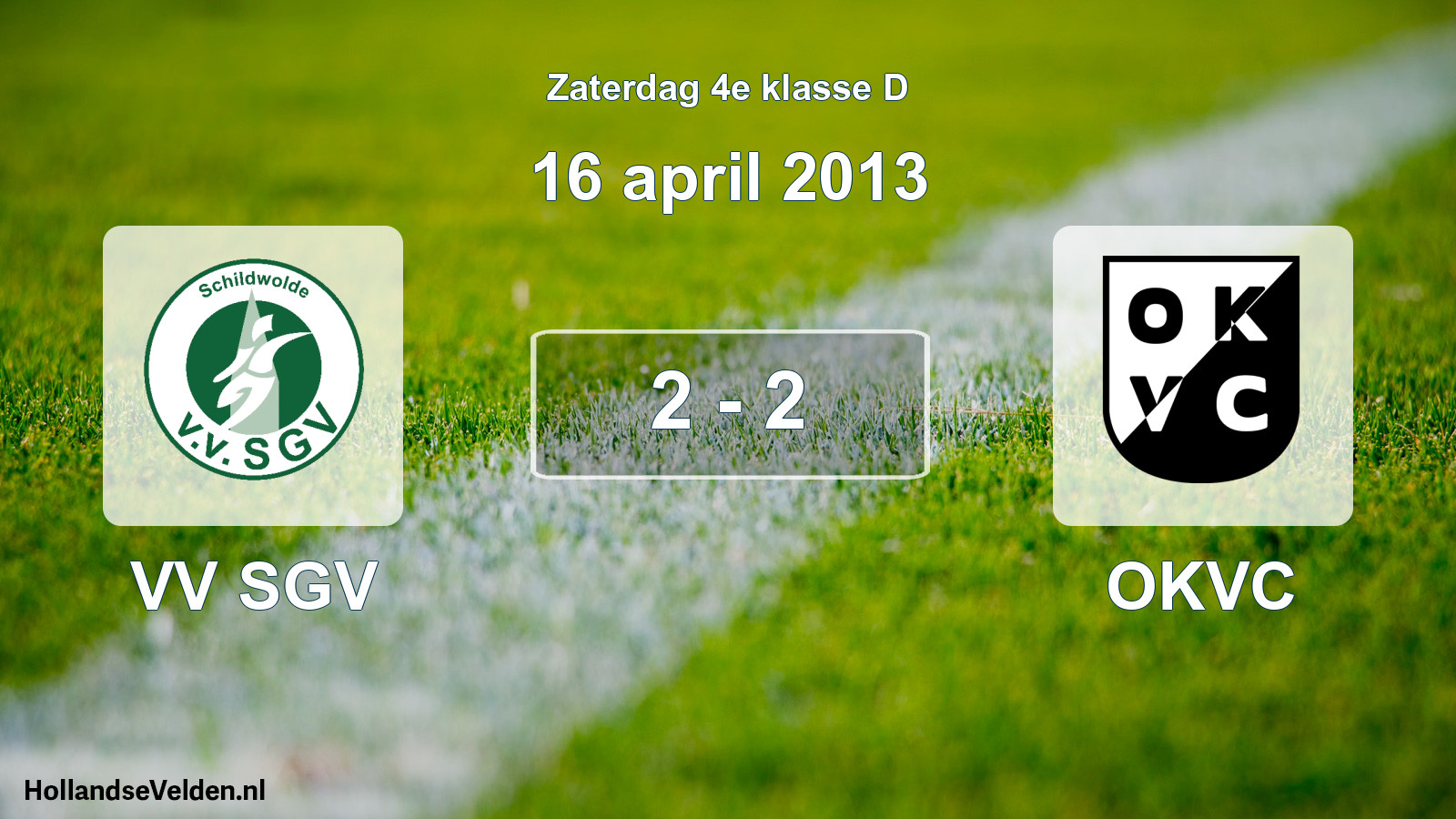 Total number of matches played: VV SGV - OKVC 2 - 2 (16 April 2013)