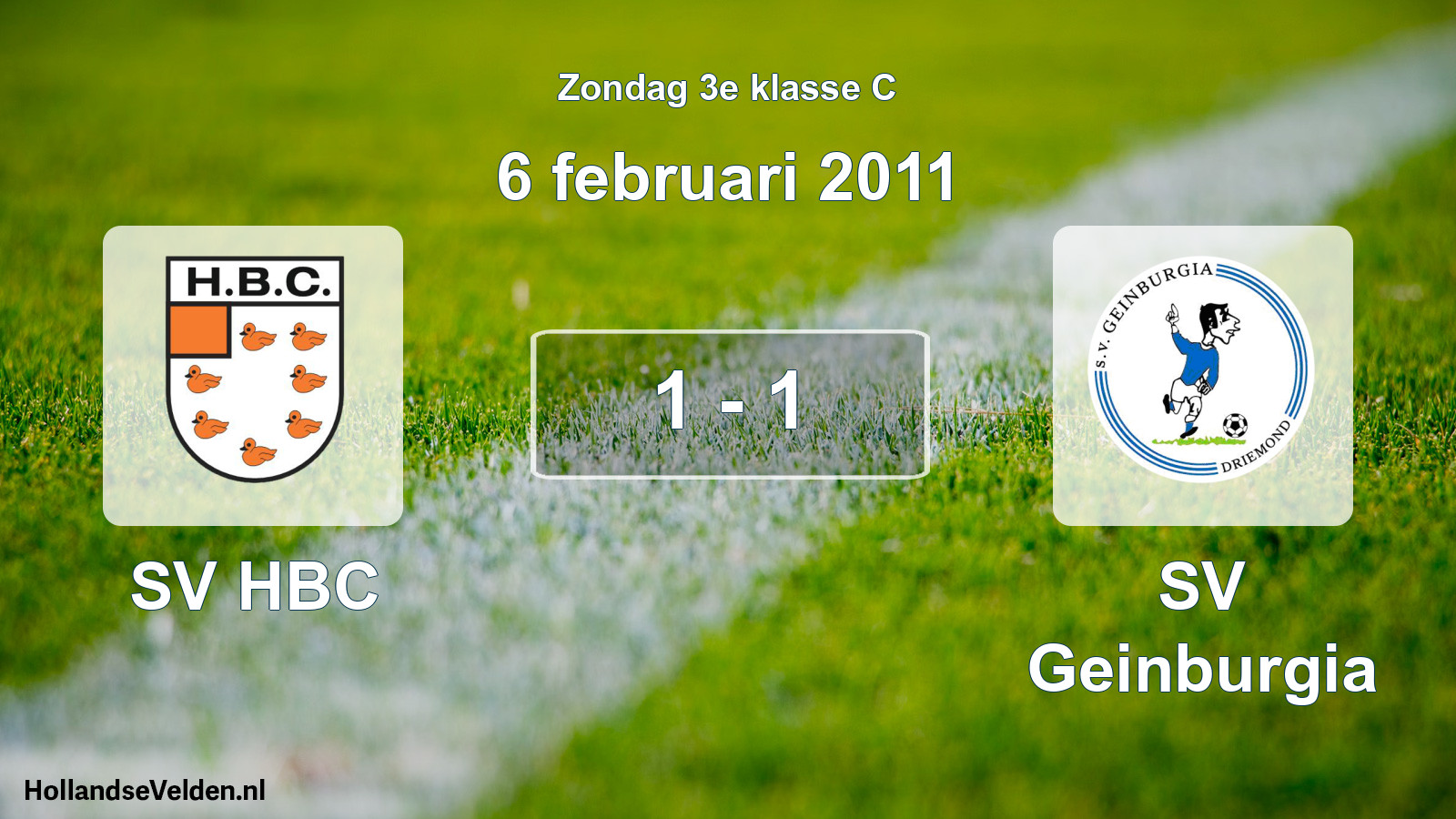 Total number of matches played: SV HBC - SV Geinburgia 1 - 1 (6 February 2011)