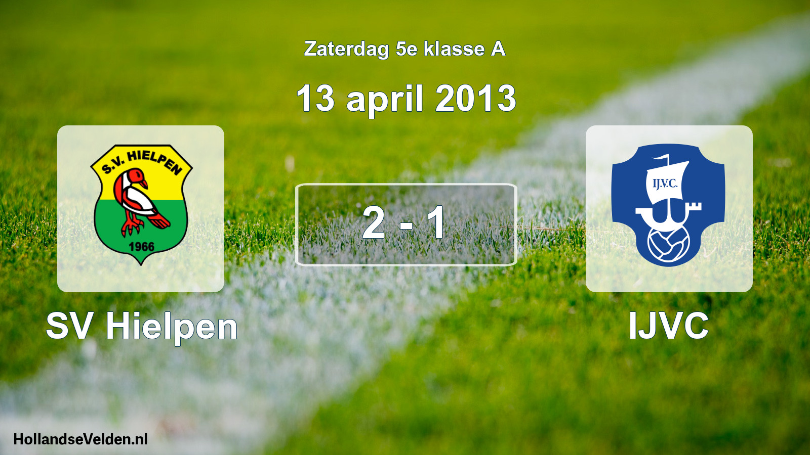 Total number of matches played: SV Hielpen - IJVC 2 - 1 (13 April 2013)