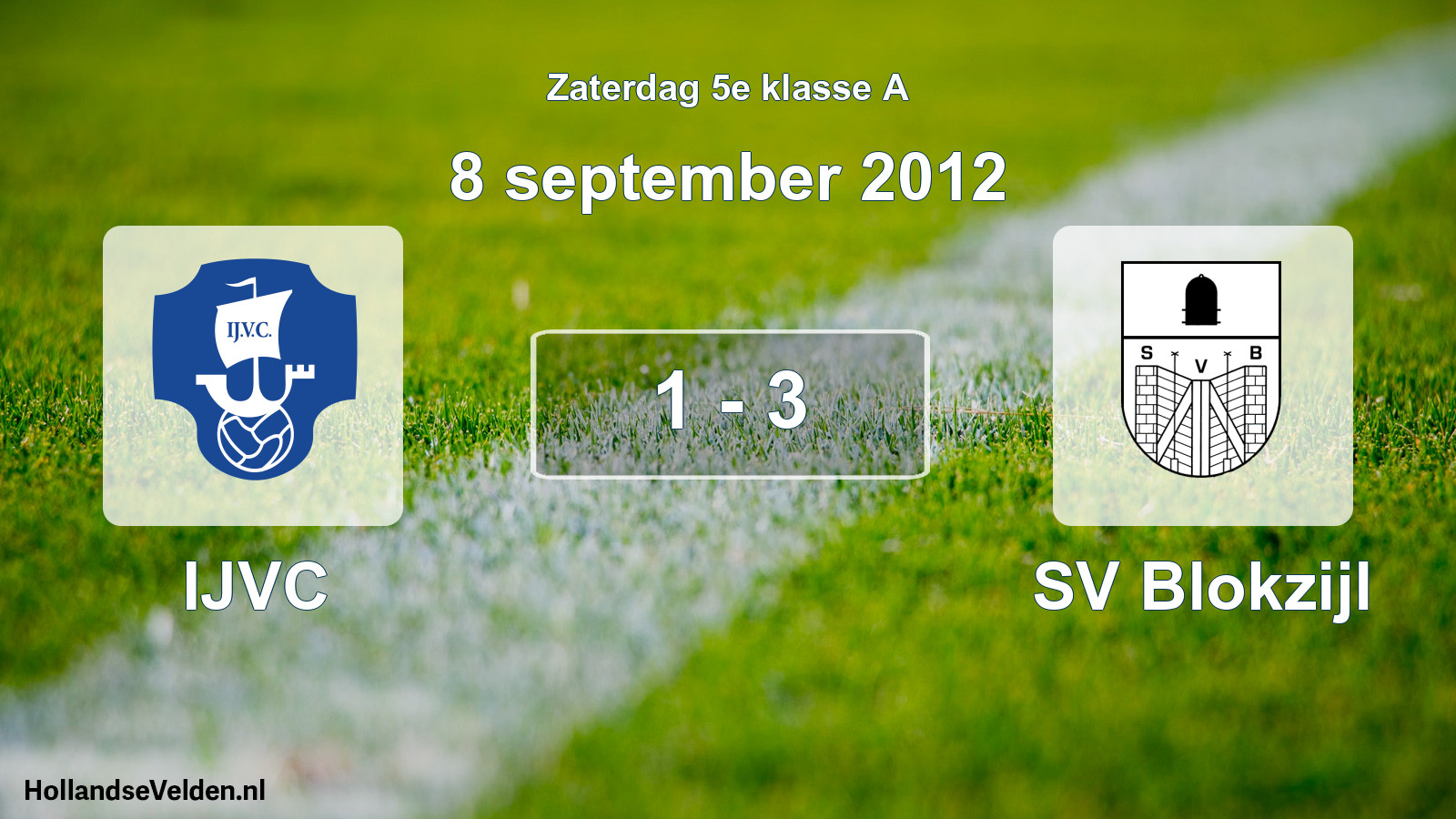 Total number of matches played: IJVC - SV Blokzijl 1 - 3 (8 September 2012)