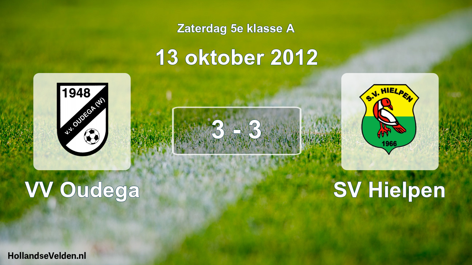 Total number of matches played: VV Oudega - SV Hielpen 3 - 3 (13 October 2012)