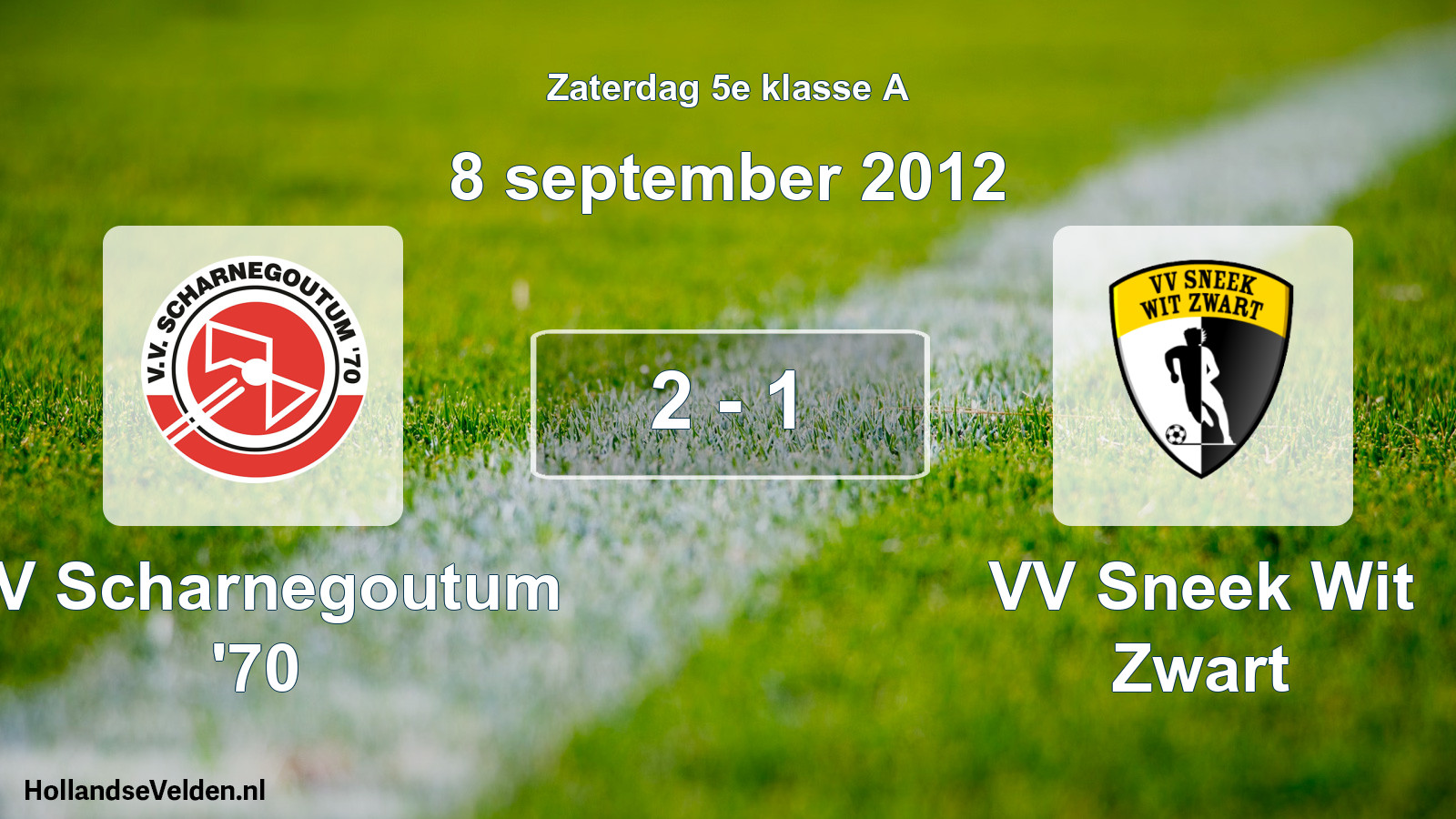 Total number of matches played: VV Scharnegoutum '70 - VV Sneek Wit Zwart 2 - 1 (8 September 2012)