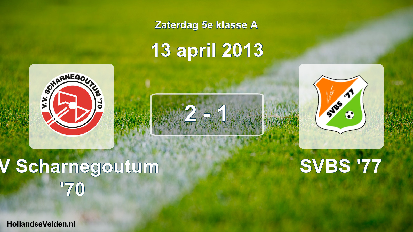 Total number of matches played: VV Scharnegoutum '70 - SVBS '77 2 - 1 (13 April 2013)